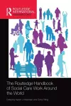 The Routledge Handbook of Social Care Work Around the World cover