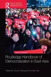 Routledge Handbook of Democratization in East Asia cover