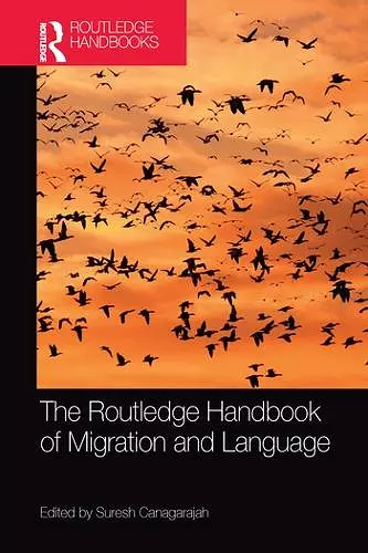 The Routledge Handbook of Migration and Language cover