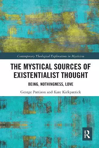 The Mystical Sources of Existentialist Thought cover