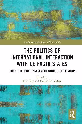 The Politics of International Interaction with de facto States cover