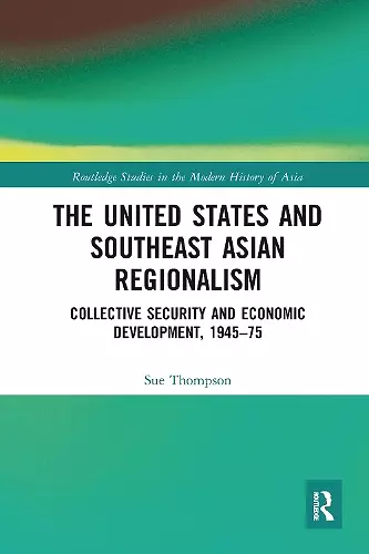 The United States and Southeast Asian Regionalism cover