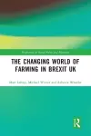 The Changing World of Farming in Brexit UK cover