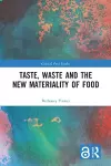 Taste, Waste and the New Materiality of Food cover