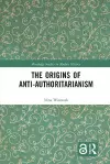 The Origins of Anti-Authoritarianism cover