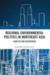 Regional Environmental Politics in Northeast Asia cover