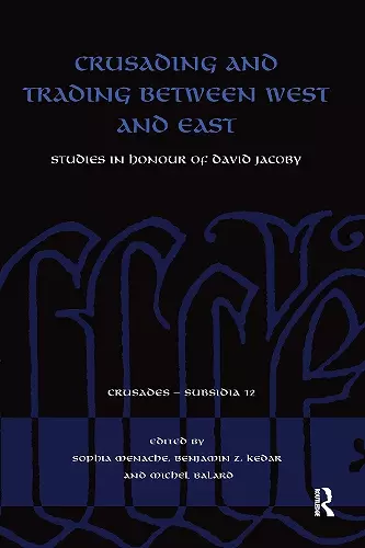 Crusading and Trading between West and East cover