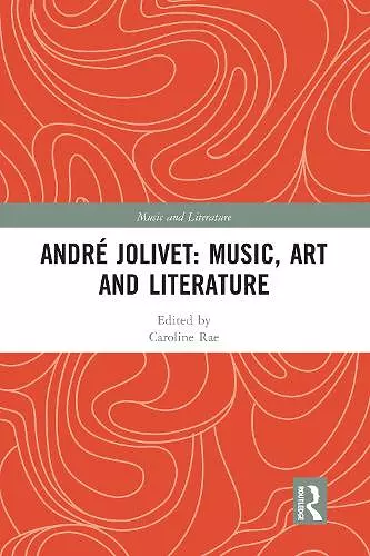 André Jolivet: Music, Art and Literature cover