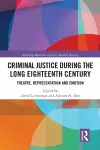Criminal Justice During the Long Eighteenth Century cover