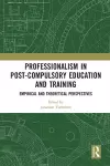 Professionalism in Post-Compulsory Education and Training cover