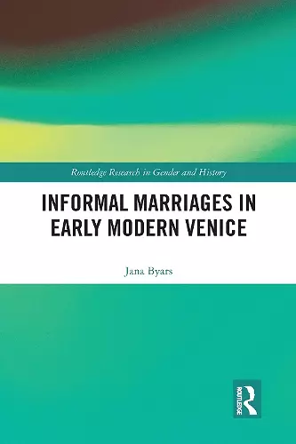 Informal Marriages in Early Modern Venice cover