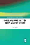 Informal Marriages in Early Modern Venice cover