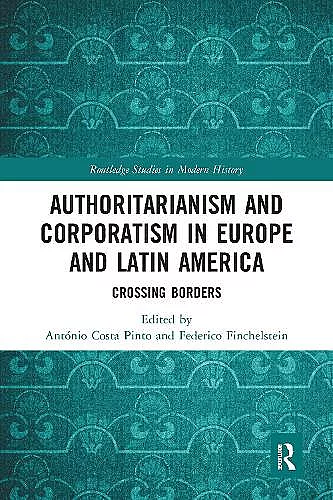 Authoritarianism and Corporatism in Europe and Latin America cover