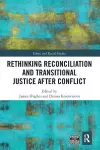 Rethinking Reconciliation and Transitional Justice After Conflict cover