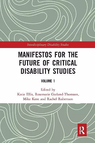 Manifestos for the Future of Critical Disability Studies cover