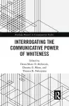 Interrogating the Communicative Power of Whiteness cover