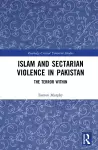 Islam and Sectarian Violence in Pakistan cover