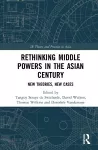 Rethinking Middle Powers in the Asian Century cover