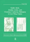 Giulio Aleni, Kouduo richao, and Christian–Confucian Dialogism in Late Ming Fujian cover