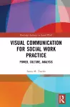 Visual Communication for Social Work Practice cover