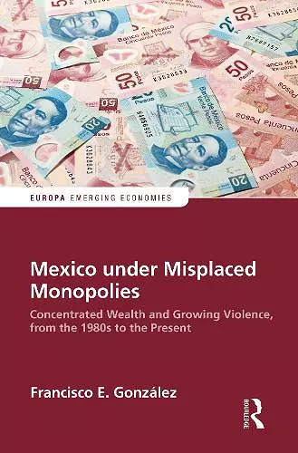 Mexico under Misplaced Monopolies cover