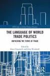 The Language of World Trade Politics cover