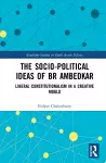 The Socio-political Ideas of BR Ambedkar cover