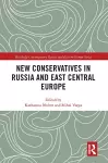 New Conservatives in Russia and East Central Europe cover
