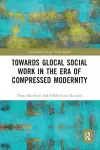 Towards Glocal Social Work in the Era of Compressed Modernity cover