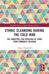 Ethnic Cleansing During the Cold War cover