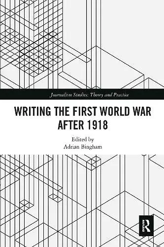 Writing the First World War after 1918 cover