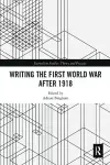 Writing the First World War after 1918 cover