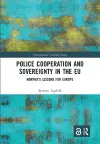 Police Cooperation and Sovereignty in the EU cover