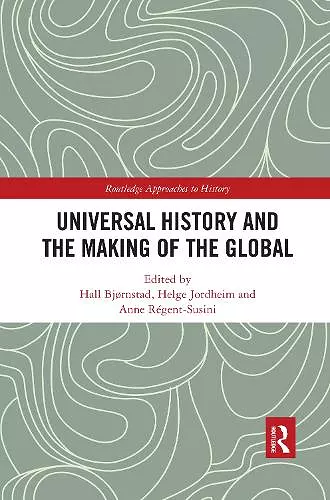 Universal History and the Making of the Global cover