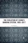 The Evolution of China's Banking System, 1993–2017 cover