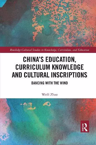 China’s Education, Curriculum Knowledge and Cultural Inscriptions cover