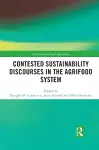 Contested Sustainability Discourses in the Agrifood System cover