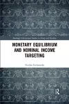 Monetary Equilibrium and Nominal Income Targeting cover