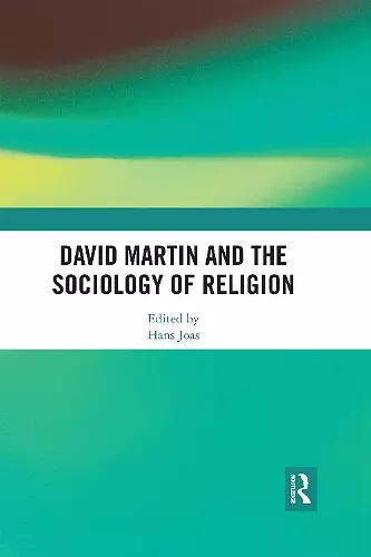 David Martin and the Sociology of Religion cover