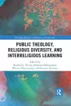 Public Theology, Religious Diversity, and Interreligious Learning cover