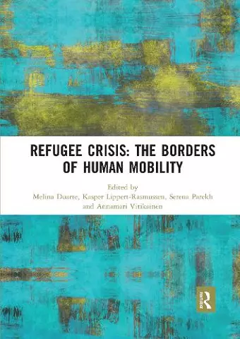 Refugee Crisis: The Borders of Human Mobility cover