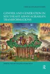 Gender and Generation in Southeast Asian Agrarian Transformations cover