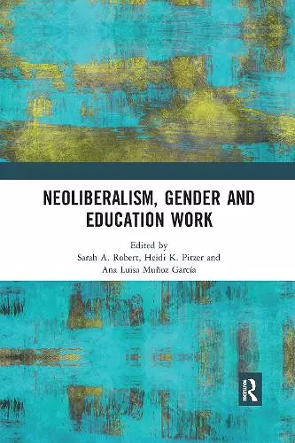 Neoliberalism, Gender and Education Work cover