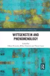 Wittgenstein and Phenomenology cover