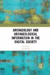 Archaeology and Archaeological Information in the Digital Society cover