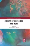 Comics Studies Here and Now cover