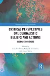 Critical Perspectives on Journalistic Beliefs and Actions cover