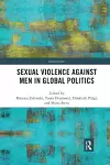 Sexual Violence Against Men in Global Politics cover