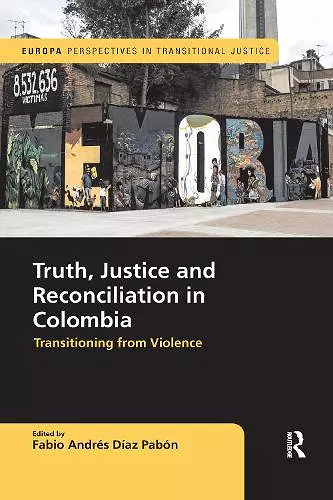 Truth, Justice and Reconciliation in Colombia cover