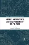 Hegel’s Metaphysics and the Philosophy of Politics cover